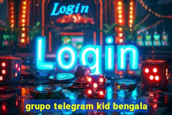 grupo telegram kid bengala